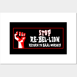 Stop Rebellion - Return to Baal Worship - Baal Fist Posters and Art